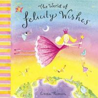 Felicity Wishes: The World of Felicity Wishes