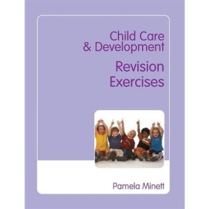 Child Care & Development: Revision Exercises (Child Care and Development: Revision Exercises)