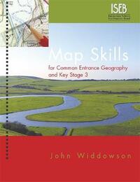 Map Skills for Common Entrance Geography & Key Stage 3 (Geography for Common Entrance)