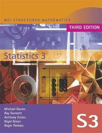 MEI Statistics 3 Third Edition (MEI Structured Mathematics (A+AS Level) Third Edition)