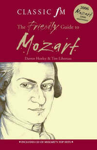 The Classic FM Friendly Guide to Mozart