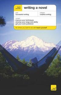 Writing a Novel (Teach Yourself - General)