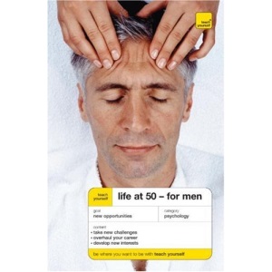 Life At 50: For Men