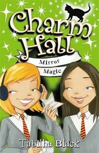 Mirror Magic: Book 6 (Charm Hall)