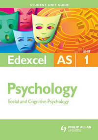 Edexcel Psychology: Unit 1: Social and Cognitive Psychology (Student Unit Guides)