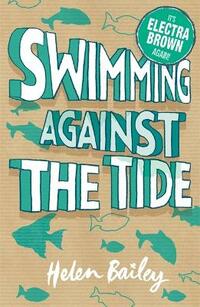 Swimming Against the Tide: Book 3 (Electra Brown)
