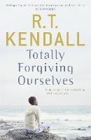 Totally Forgiving Ourselves