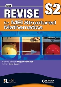 Revise for MEI Structured Mathematics: v. S2 (Mei Revison Guide)