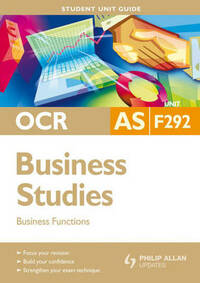 OCR AS Business Studies: Unit F292: Business Functions: Unit 2 (Ocr As Level)