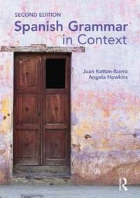 Spanish Grammar in Context (Languages in Context)