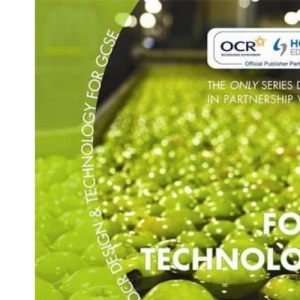 OCR Design and Technology for GCSE: Food Technology (Ocr Gcse Design & Technology)