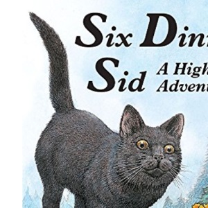 Six Dinner Sid: A Highland Adventure