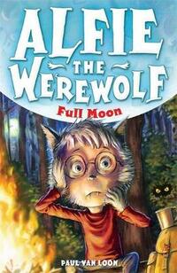 Full Moon: Book 2 (Alfie the Werewolf)