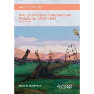 War and Peace: International Relations 1878-1941 (Access to History)