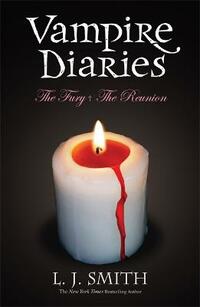 Volume 2: The Fury & The Reunion: Books 3 & 4 (The Vampire Diaries)