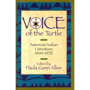 Voice of the Turtle: American Indian Literature 1900-1970 (A One World book)
