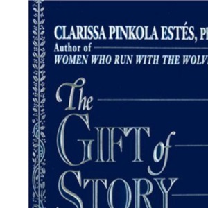 The Gift of Story: A Wise Tale about What is Enough