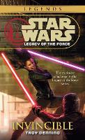 Invincible: Star Wars Legends (Legacy of the Force)