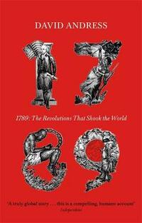 1789: The Revolutions That Shook the World