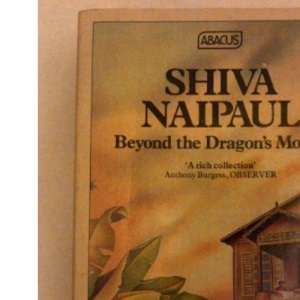Beyond the Dragon's Mouth: Stories And Pieces (Abacus Books)
