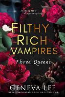Filthy Rich Vampires: Three Queens