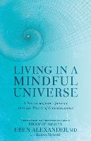 Living in a Mindful Universe