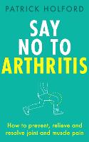 Say No To Arthritis