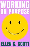 Working on Purpose