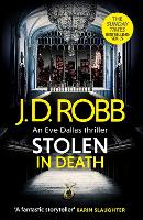 Stolen in Death: An Eve Dallas thriller (In Death 62)
