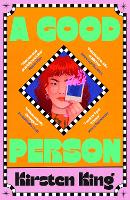 A Good Person: 'Sharp, hilarious, and painfully relatable' Monika Kim