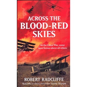 [ ACROSS THE BLOOD-RED SKIES ] By Radcliffe, Robert ( AUTHOR ) Jan-2011[ Paperback ]