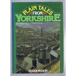 Plain Tales from Yorkshire