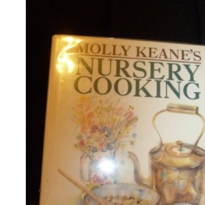 Molly Keane's Nursery Cooking
