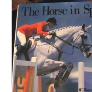 The Horse in Sport (A Channel Four book)