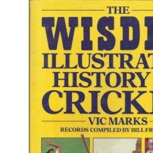 The Wisden Illustrated History of Cricket