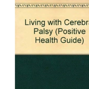 Phg Cerebral Palsy (Positive Health Guide)