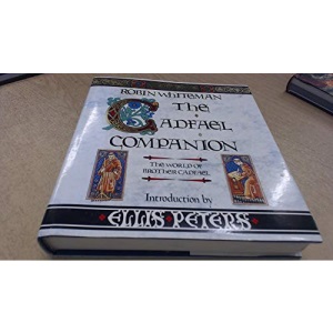 Cadfael Companion: The World of Brother Cadfael