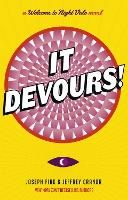 It Devours!