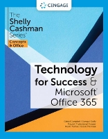 Technology for Success and The Shelly Cashman SeriesÂ® MicrosoftÂ® 365Â® & OfficeÂ® 2021