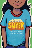 A Little Bit Super