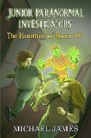 The Haunting of Room 909 (Junior Paranormal Investigators #1)