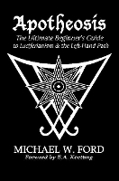 Apotheosis - The Ultimate Beginner's Guide to Luciferianism & the Left-Hand Path