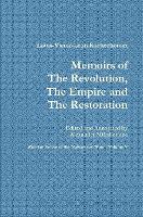 Memoirs of the Revolution, the Empire and the Restoration