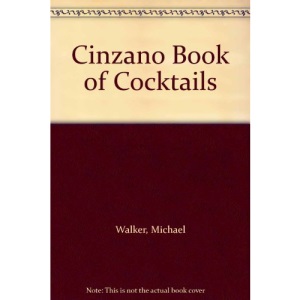 Cinzano Cocktail Book - The Complete Guide to Home Cocktails