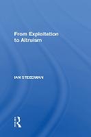 From Exploitation To Altruism