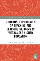 Students' Experiences of Teaching and Learning Reforms in Vietnamese Higher Education