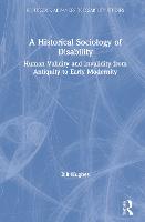 A Historical Sociology of Disability