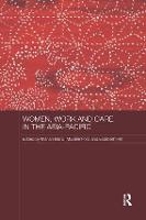 Women, Work and Care in the Asia-Pacific