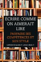 Écrire comme on aimerait lire