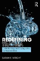 Redefining Trauma: Understanding and Coping with a Cortisoaked Brain